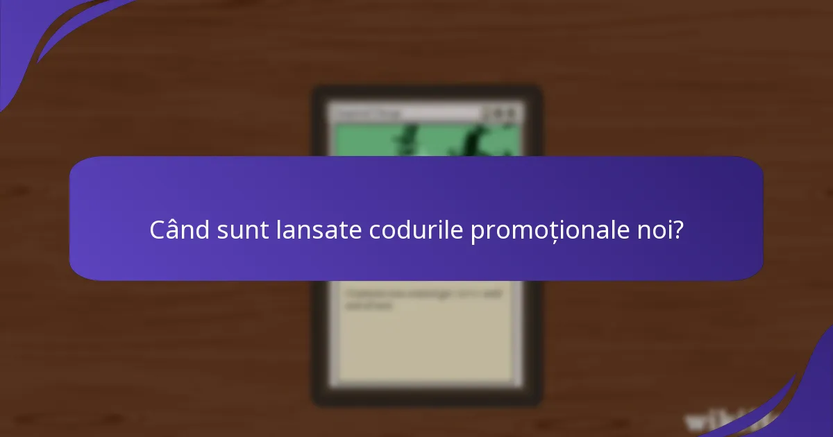 Când sunt lansate codurile promoționale noi?