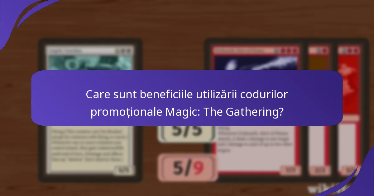 Care sunt experiențele comune ale jucătorilor cu codurile promoționale Magic: The Gathering?