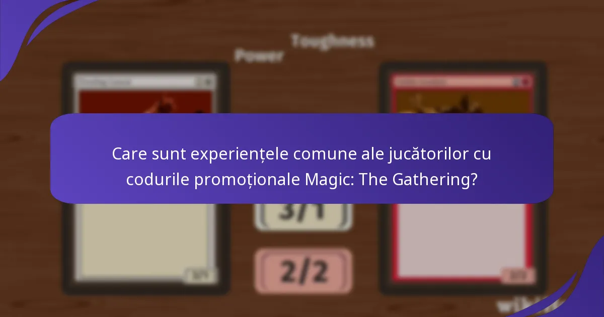 Cum pot folosi eficient codurile promoționale Magic: The Gathering?