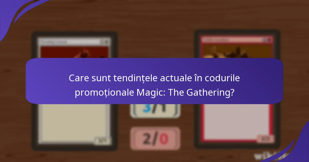 Care platforme oferă cele mai bune coduri promoționale Magic: The Gathering?