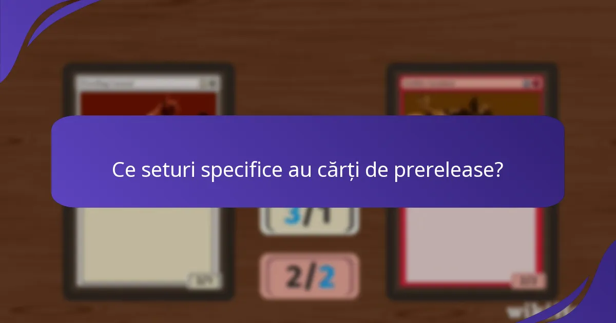 Care sunt valorile promoționale ale cărților de prerelease?